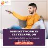 Dish Network Plans in Cleveland, OH | Sattvforme offer Home Services