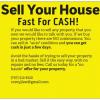 SELL YOUR HOUSE FOR FAST CASH