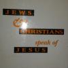 JEWS & CHRISTIANS speak of JESUS