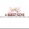A Burst Of Love Child & Senior Care Services 