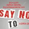 Boycott Aspen Dental 1st Yr Anniversary! Habla Espanol