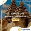 Planning Flight Tickets from Canada to Chennai