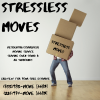STRESSLESS MOVES
