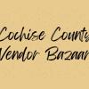 Cochise County Vendor Bazaar