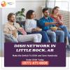 DISH Network in Little Rock: The best satellite TV for your home offer Service