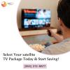 Select Your satellite TV Package Today & Start Saving! offer Service
