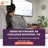 The Complete Guide to Dish Network in College Station, Texas offer Home Services