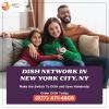 Get the best Dish Network deals in New York City offer Service