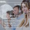 Top Voice and Call Center Service in Coral Springs, FL offer Professional Services