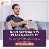 Get local channels and more with Dish Network in Tallahassee, FL offer Home Services