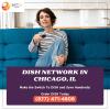 Dish Network Plans in Chicago, IL | Sattvforme offer Home Services