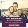 DISH Network Baltimore, MD | Get DISH TV + $19.99 Internet! offer Home Services