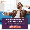 Dish Network in Riverside, CA | Satellite TV | (877) 471-4808 offer Professional Services