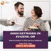 A Look at What You Get with Dish Network Eugene, OR offer Home Services