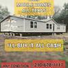 WE BUY USED AND OLD MOBILE HOMES ANY CONDITION ANY LOCATION offer Mobile Home For Sale