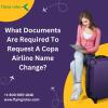 What Documents Are Required To Request A Copa Airline Name Change? offer Tickets