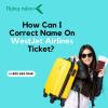 How Can I Correct Name On WestJet Airlines Ticket?  offer Tickets