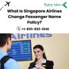 What Is Singapore Airlines Change Passenger Name Policy? offer Tickets