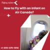 How to Fly with an Infant on Air Canada? offer Tickets